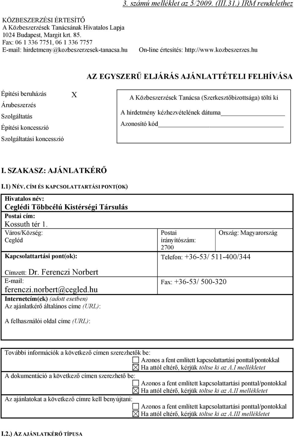 k-tanacsa.hu On-line értesítés: http://www.kozbeszerzes.