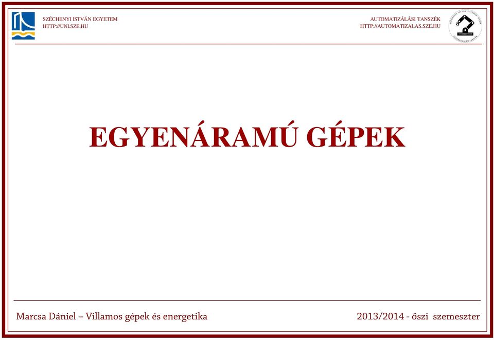 H EGYENÁRAÚ GÉPEK rcs Dáiel