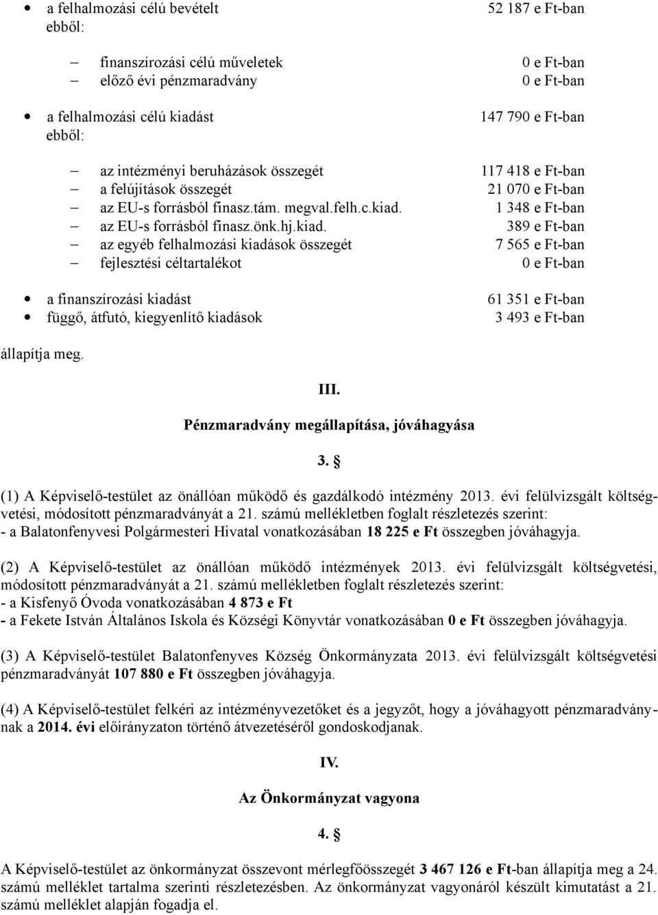 1 348 e Ft-ban az EU-s forrásból finasz.önk.hj.kiad.