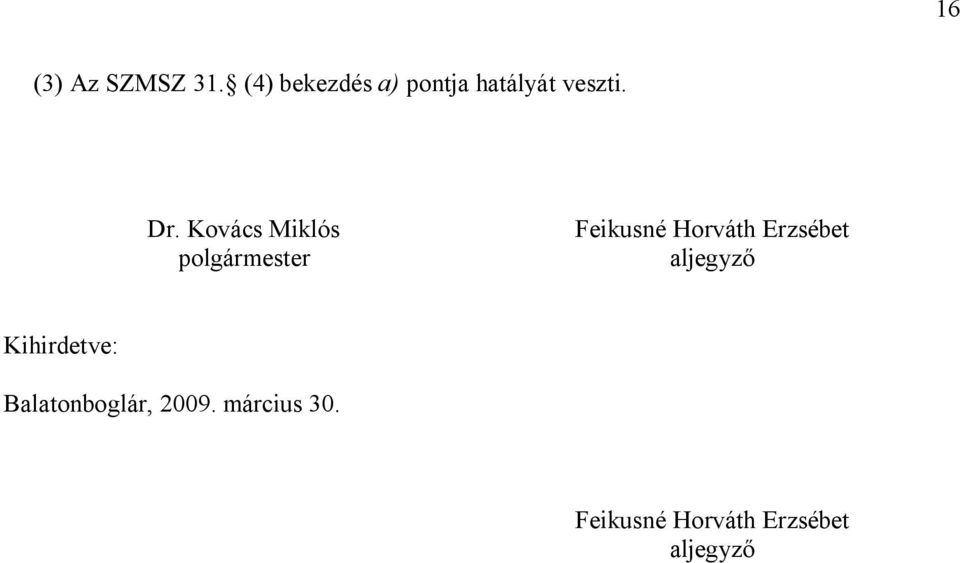 Kovács Miklós polgármester Feikusné Horváth
