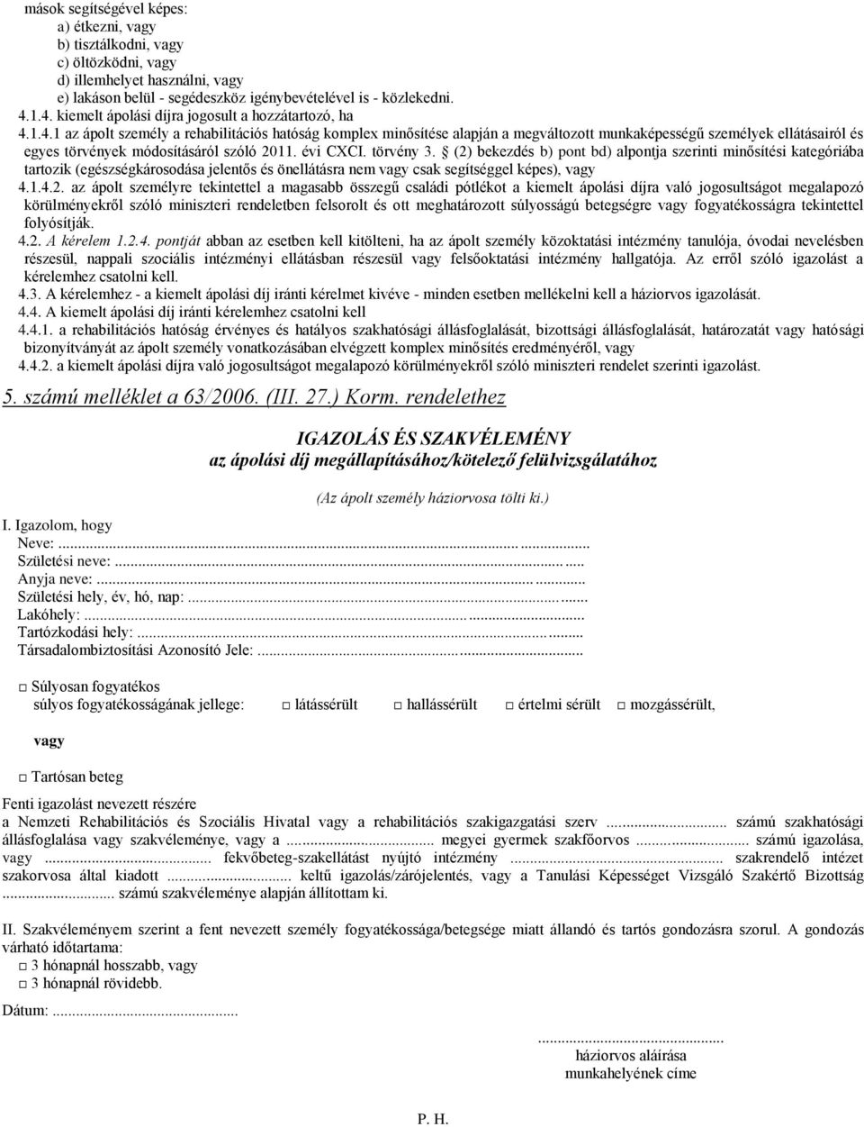 évi CXCI. törvény 3. (2)