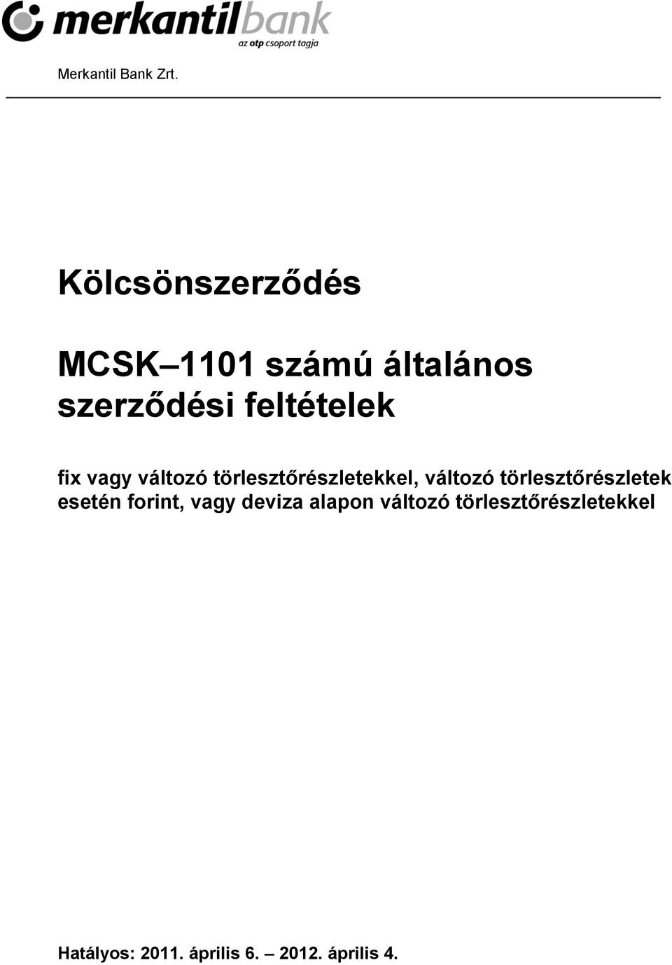 fix vagy változó törlesztőrészletekkel, változó