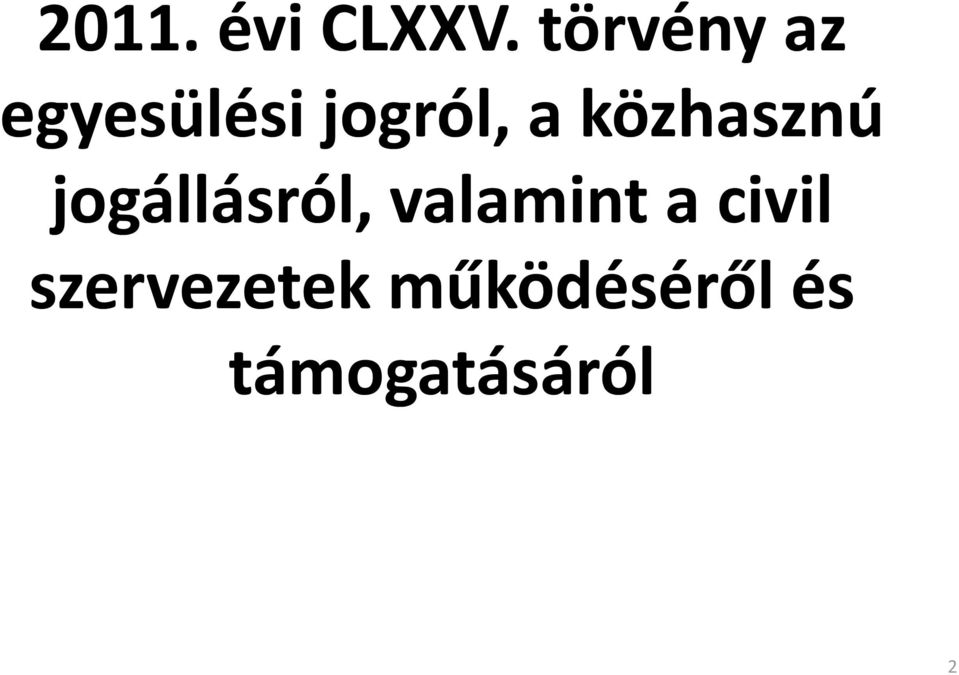 közhasznú jogállásról, valamint
