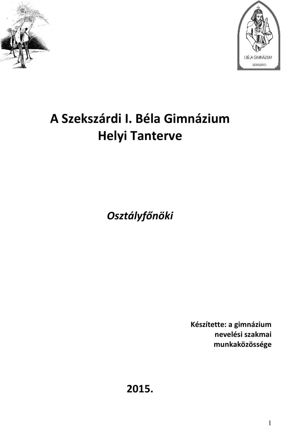 Osztályfőnöki Készítette: a