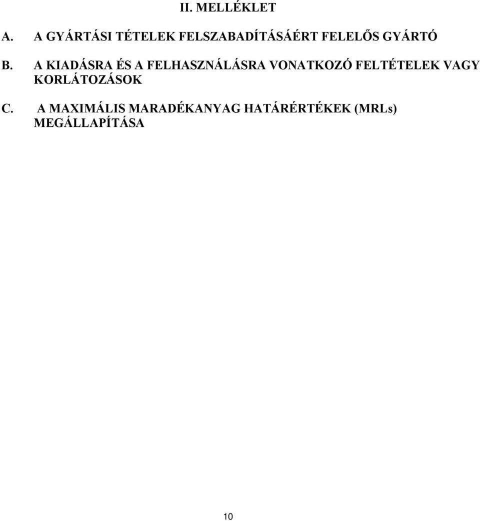 B. A KIADÁSRA ÉS A FELHASZNÁLÁSRA VONATKOZÓ