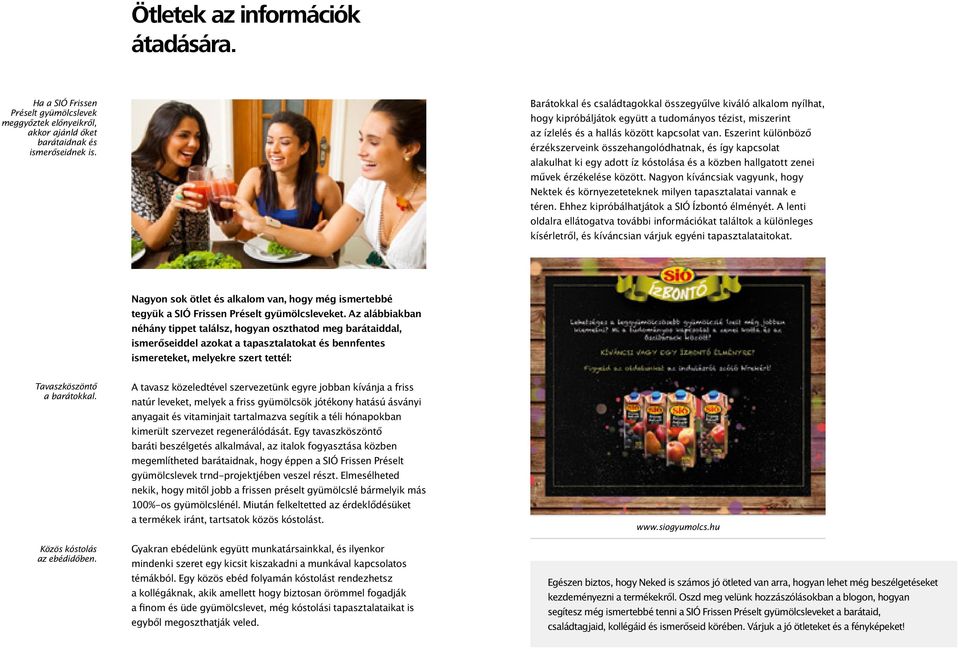 közös kezelés gyümölcslevekkel a nyaki gerinc csontritkulásának kezelése gyógyszerekkel