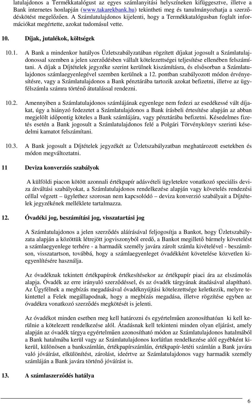 Díjak, jutalékok, költségek 10