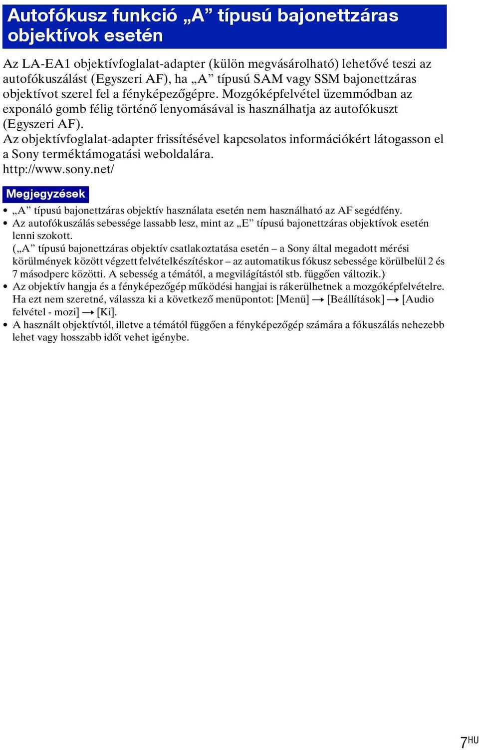 Az objektívfoglalat-adapter frissítésével kapcsolatos információkért látogasson el a Sony terméktámogatási weboldalára. http://www.sony.