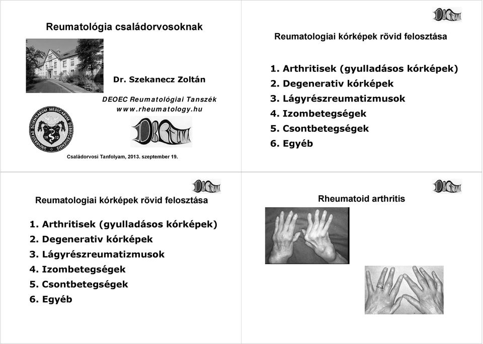 Csontbetegsé 6. Egyéb Családorvosi Tanfolyam, 2013. szeptember 19.