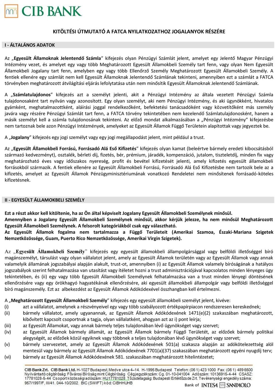 Meghatározott Egyesült Államokbeli Személy.