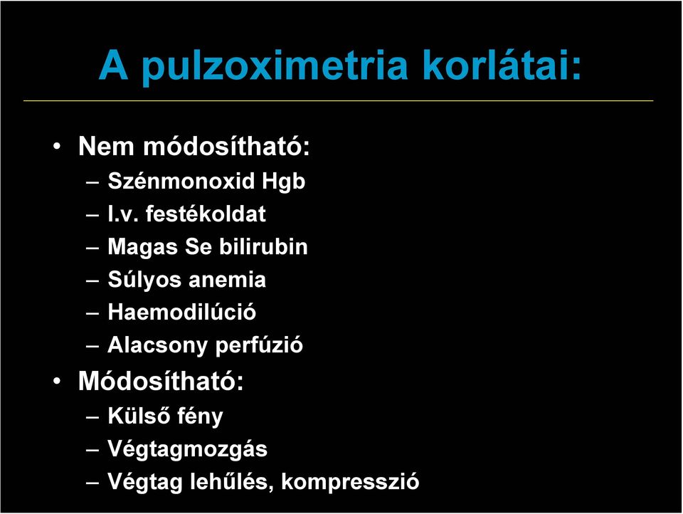 festékoldat Magas Se bilirubin Súlyos anemia