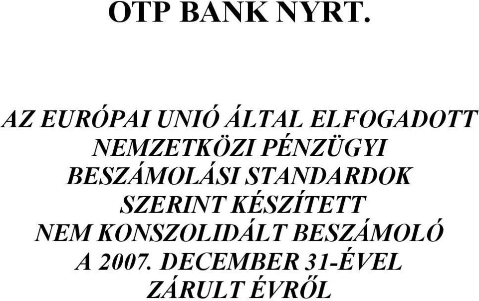 STANDARDOK SZERINT KÉSZÍTETT NEM