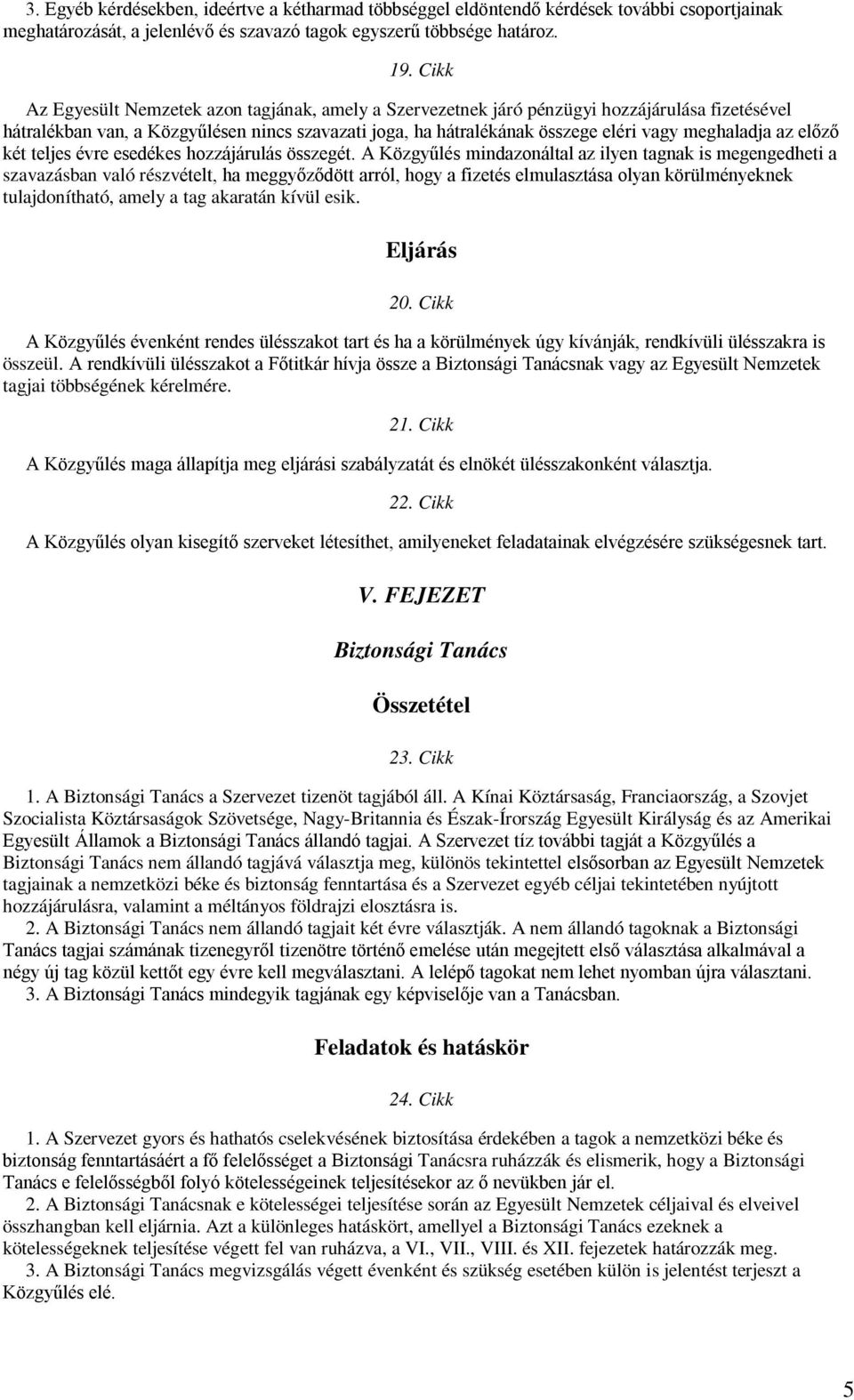 meghaladja az előző két teljes évre esedékes hozzájárulás összegét.