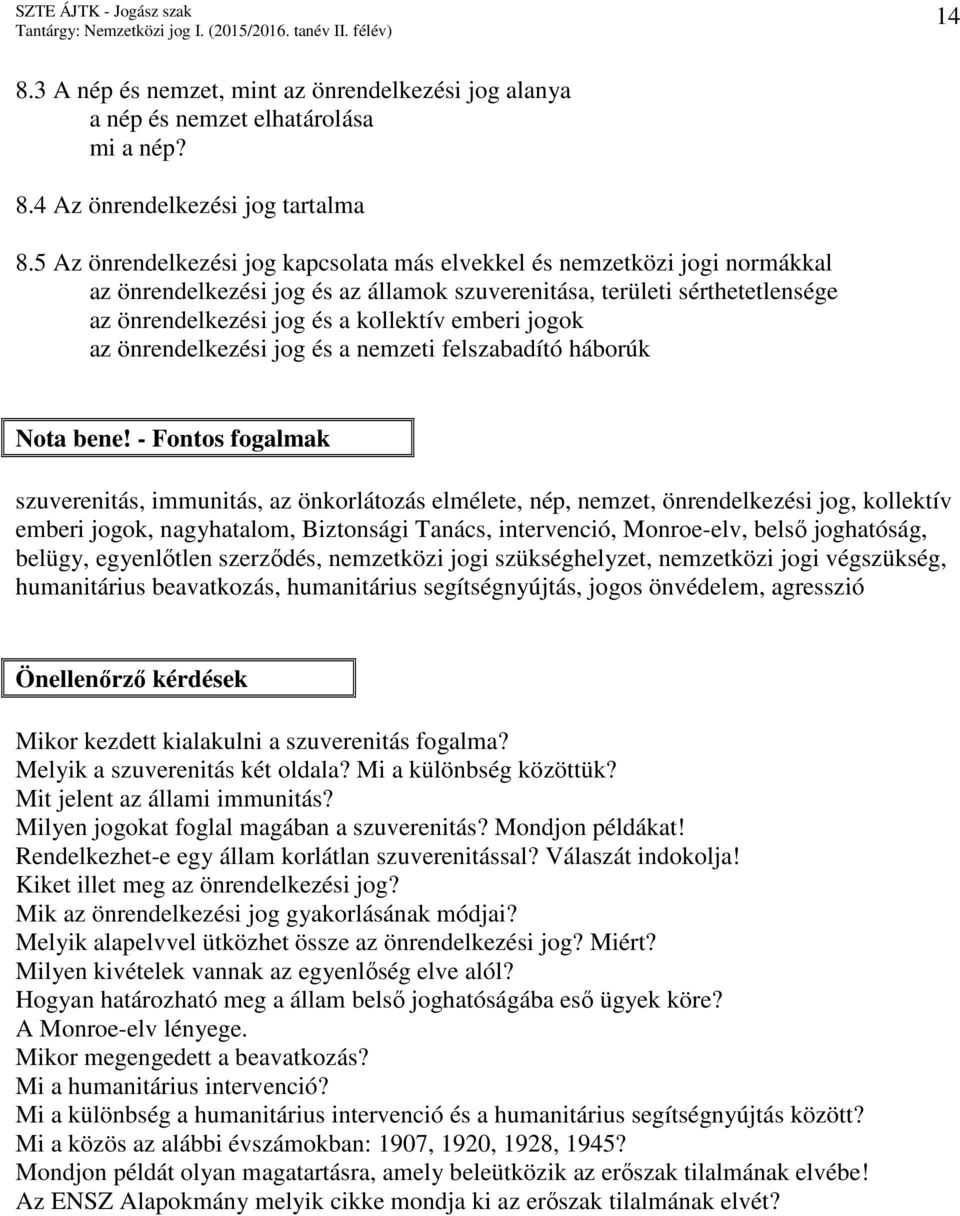 jogok az önrendelkezési jog és a nemzeti felszabadító háborúk Nota bene!