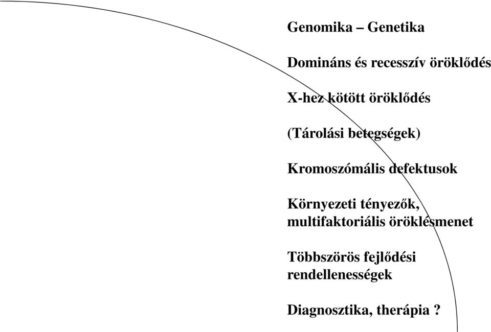 defektusok Környezeti tényezők, multifaktoriális