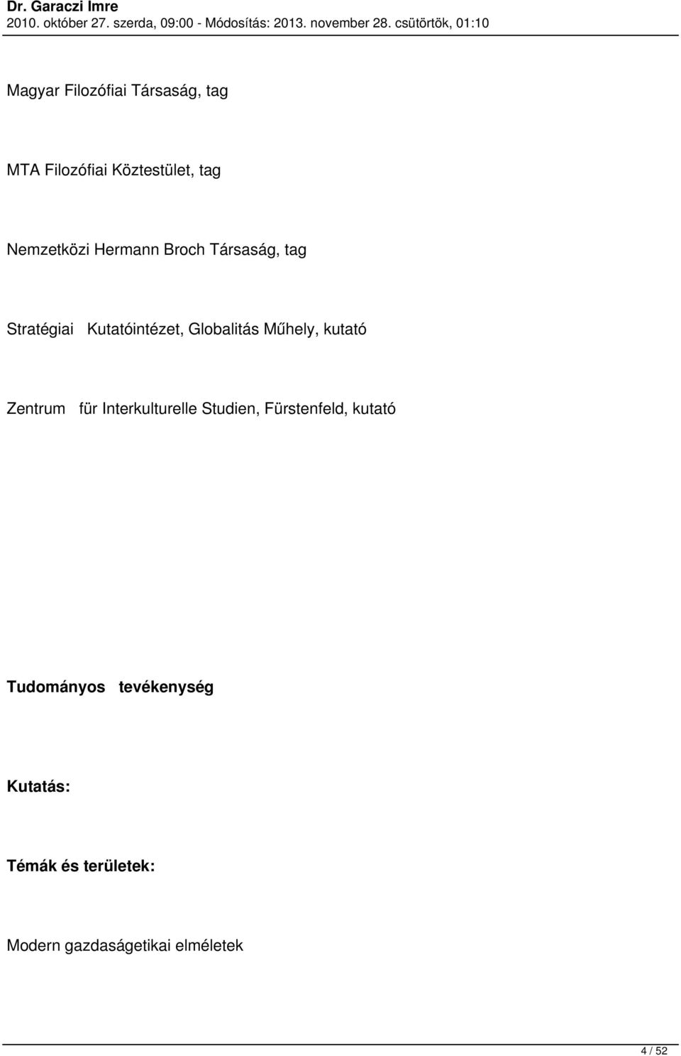 kutató Zentrum für Interkulturelle Studien, Fürstenfeld, kutató Tudományos