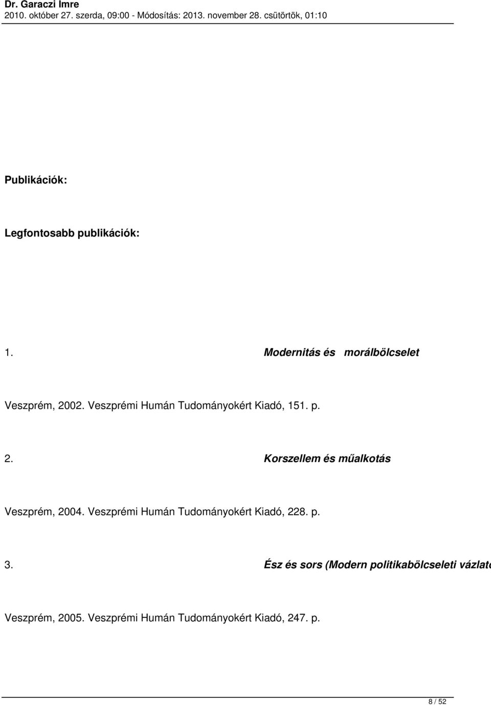 Veszprémi Humán Tudományokért Kiadó, 151. p. 2.
