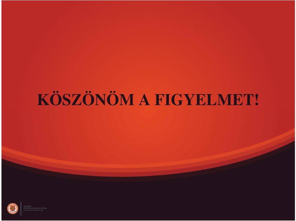 FIGYELMET!