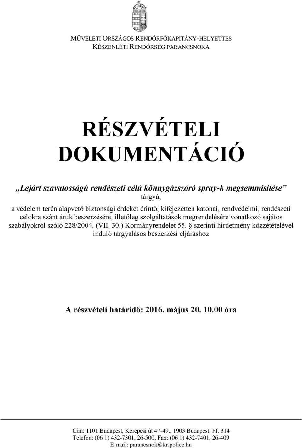 vonatkozó sajátos szabályokról szóló 228/2004. (VII. 30.) Kormányrendelet 55.