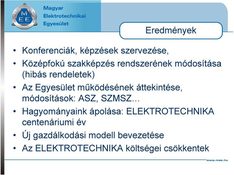 áttekintése, módosítások: ASZ, SZMSZ Hagyományaink ápolása: