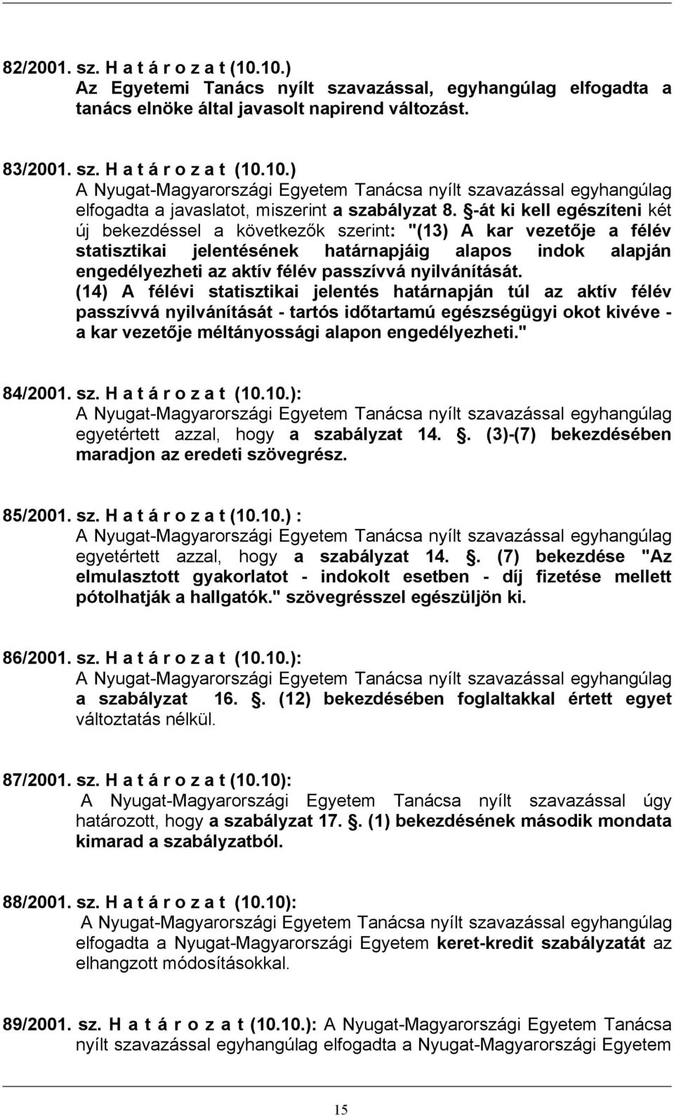 nyilvánítását.