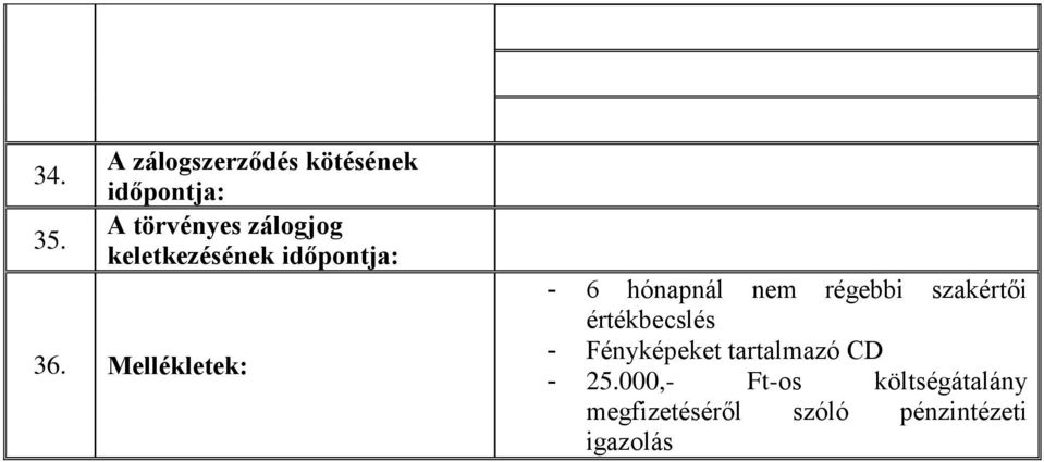 keletkezésének időpontja: 36.