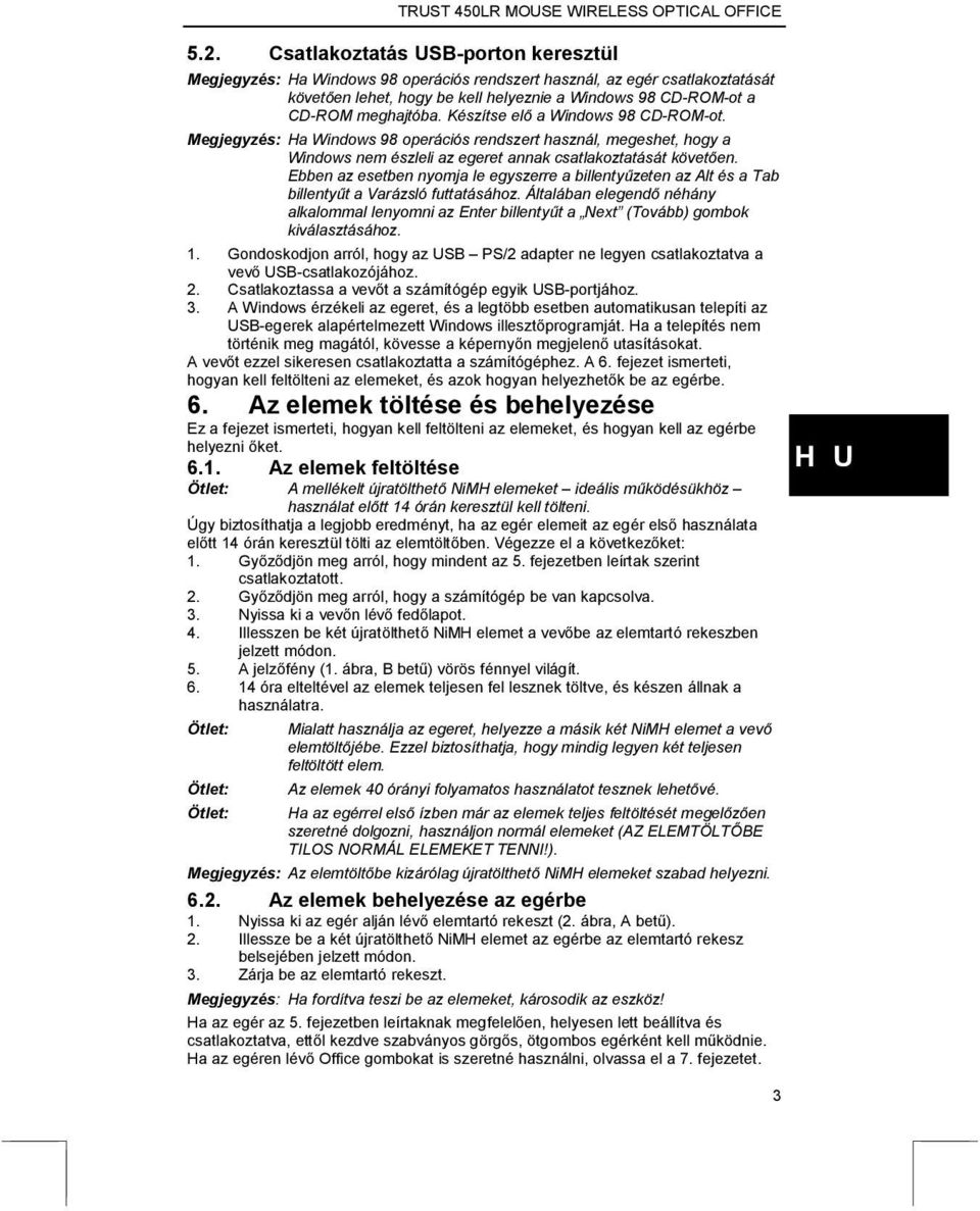 Ebben az esetben nyomja le egyszerre a billentyűzeten az Alt és a Tab billentyűt a Varázsló futtatásához.
