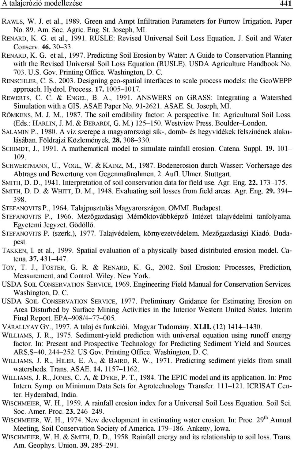 Predicting Soil Erosion by Water: A Guide to Conservation Planning with the Revised Universal Soil Loss Equation (RUSLE). USDA Agriculture Handbook No. 703. U.S. Gov. Printing Office. Washington, D.
