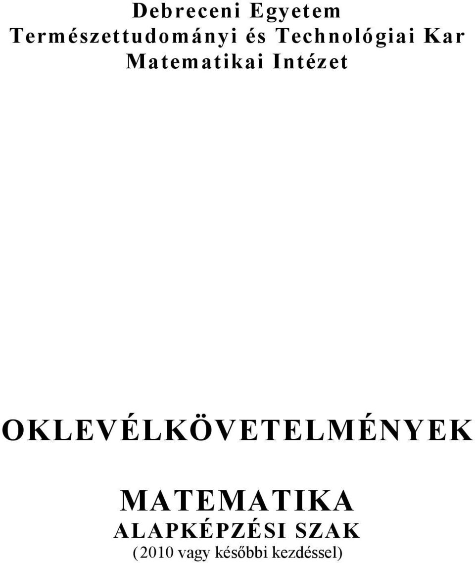 Intézet OKLEVÉLKÖVETELMÉNYEK