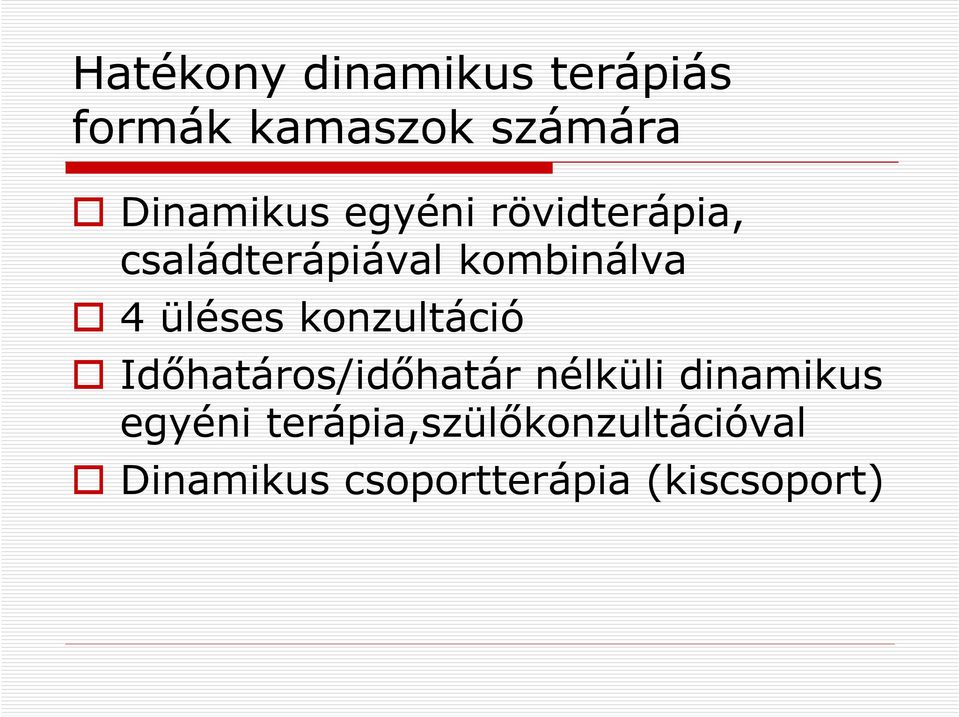 üléses konzultáció Időhatáros/időhatár nélküli dinamikus