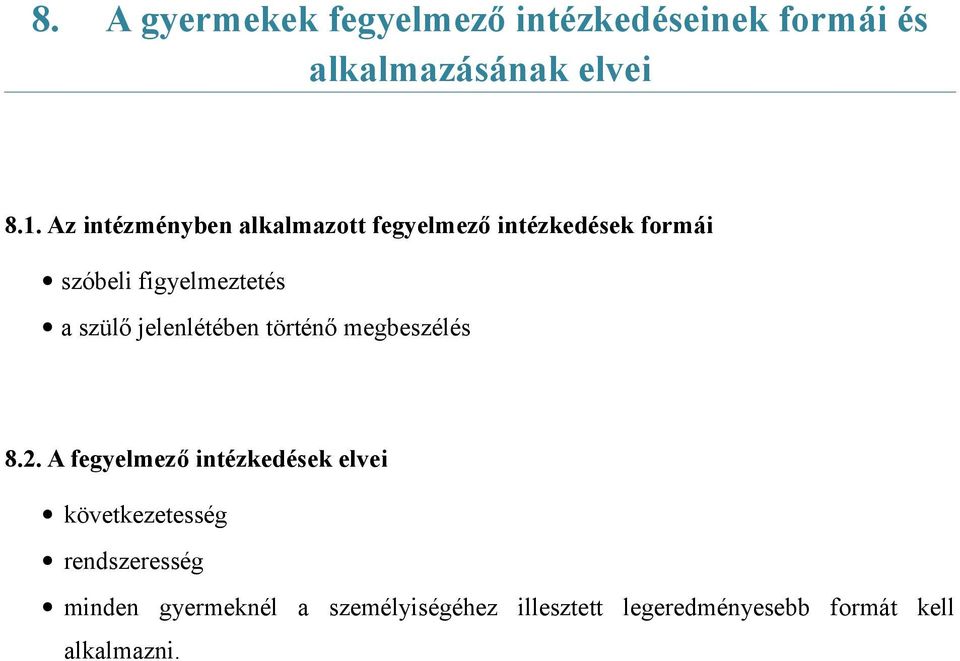 szülő jelenlétében történő megbeszélés 8.2.