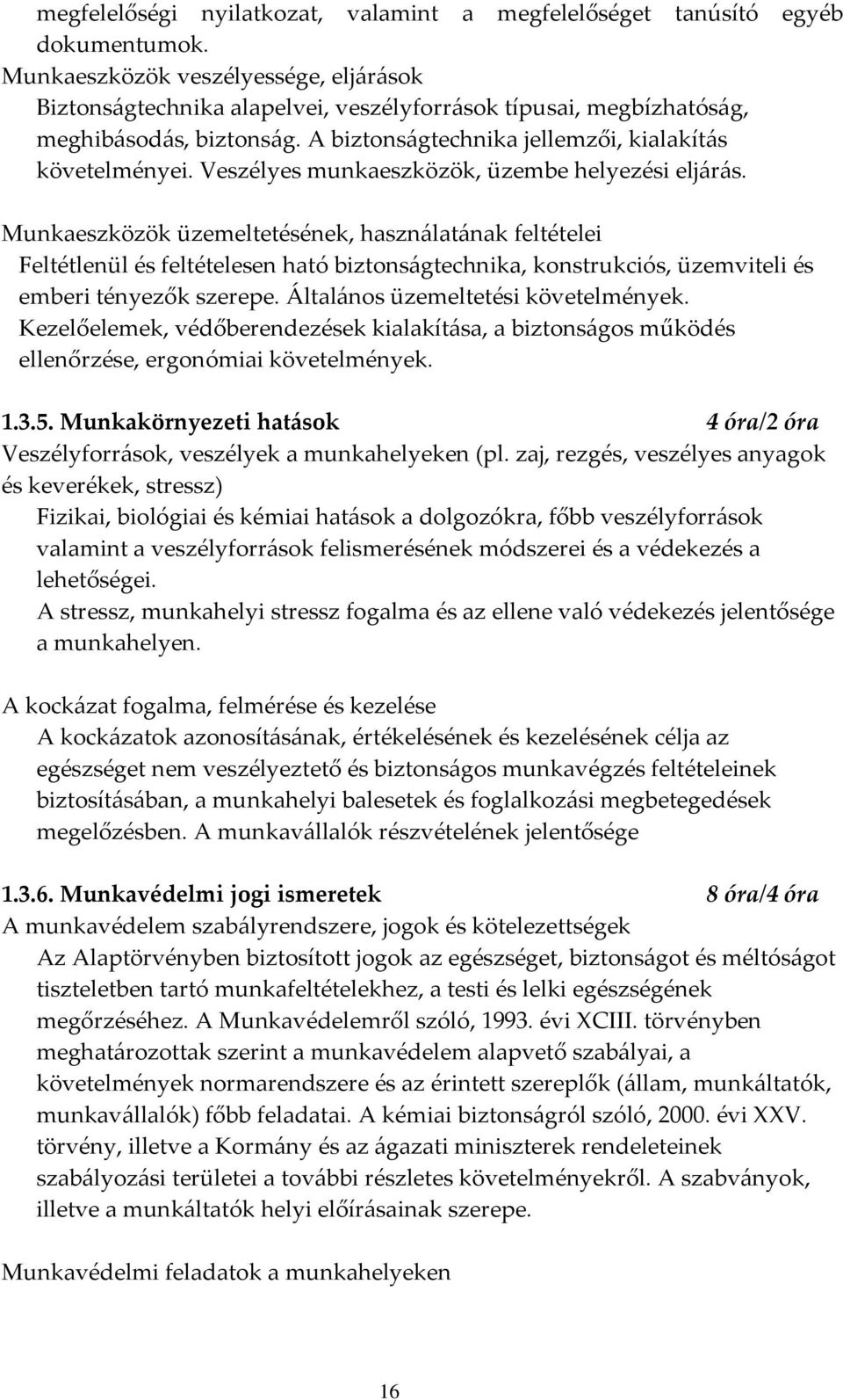 Veszélyes munkaeszközök, üzembe helyezési elj{r{s.