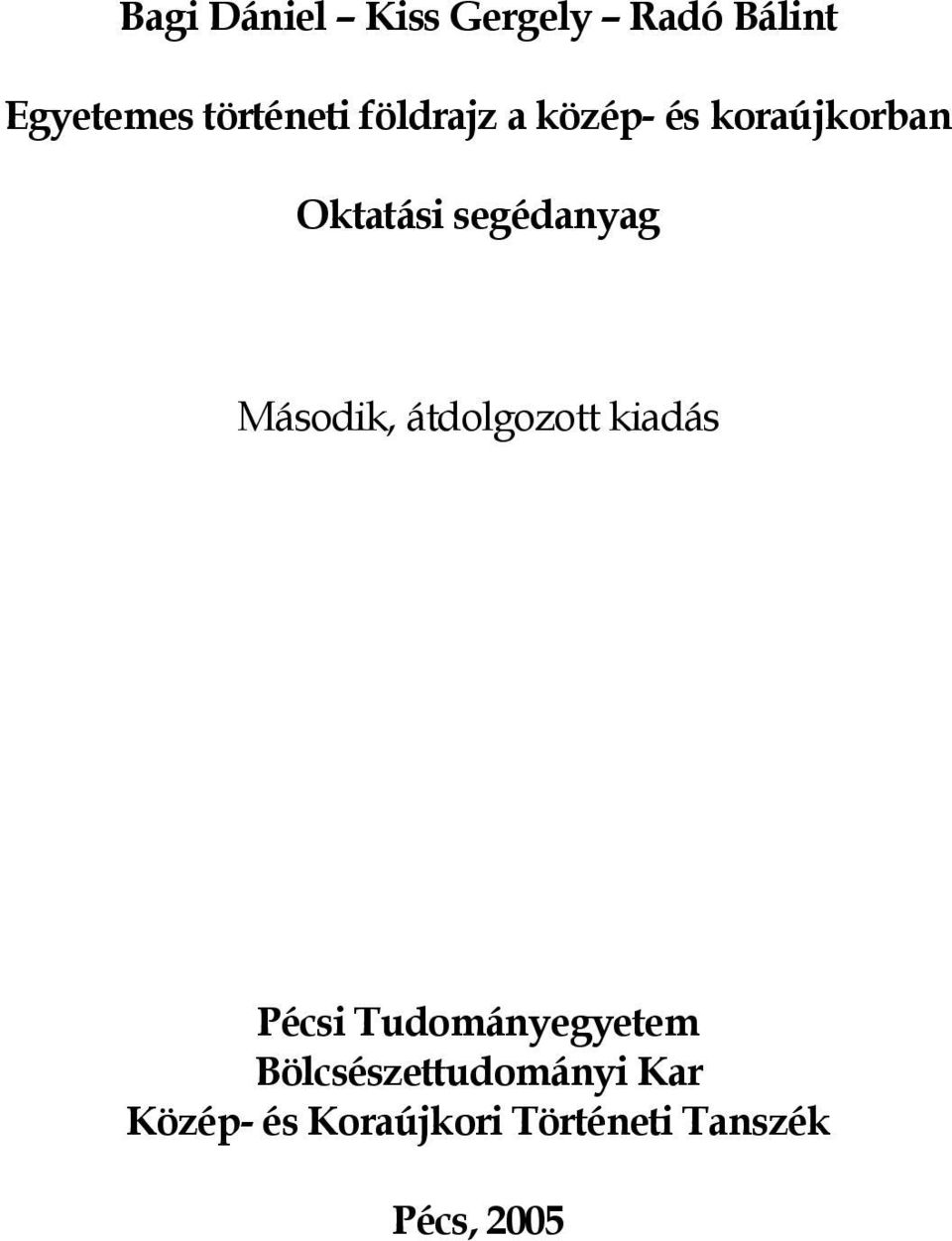 átdolgozott kiadás Pécsi Tudományegyetem