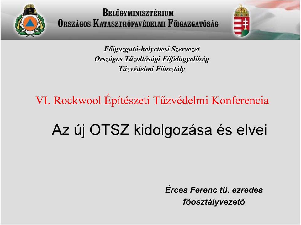 VI. Rockwool Építészeti Tűzvédelmi Konferencia Az új