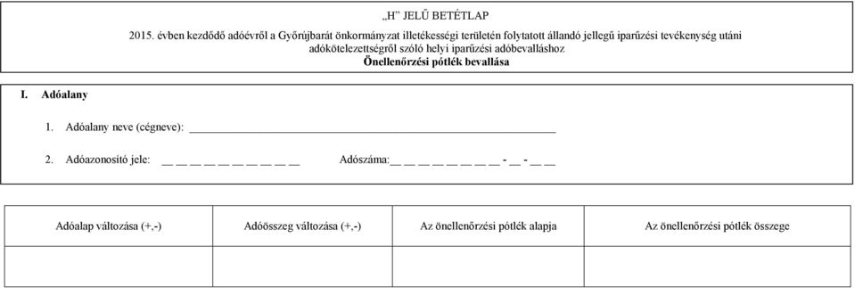 Önellenőrzési pótlék bevallása Adóalap változása (+,-)