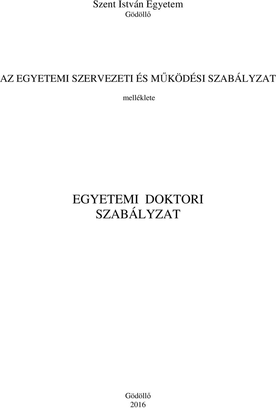 SZABÁLYZAT melléklete EGYETEMI