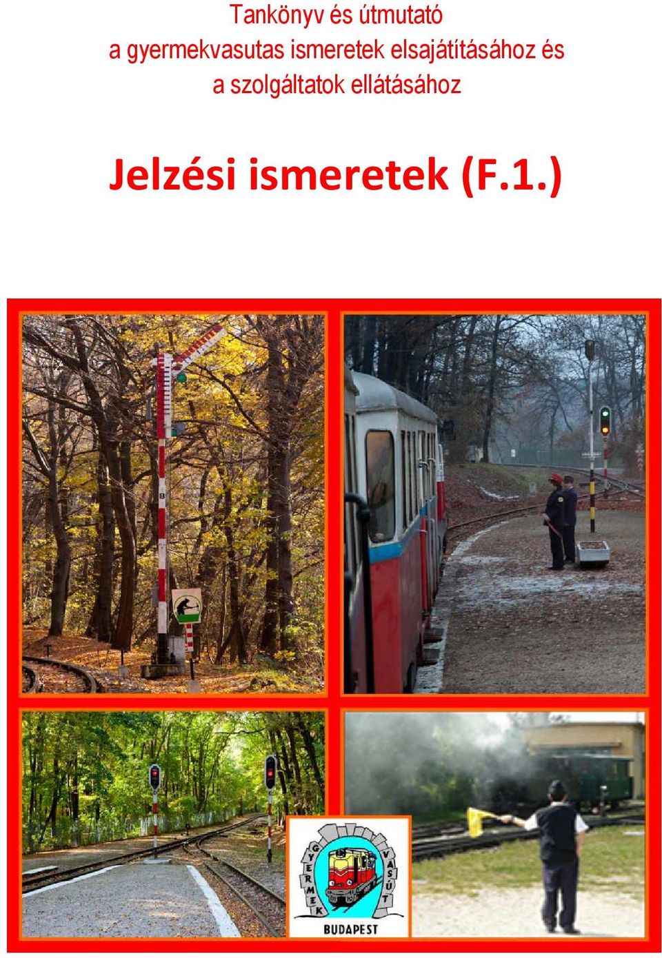 elsajátításához és a
