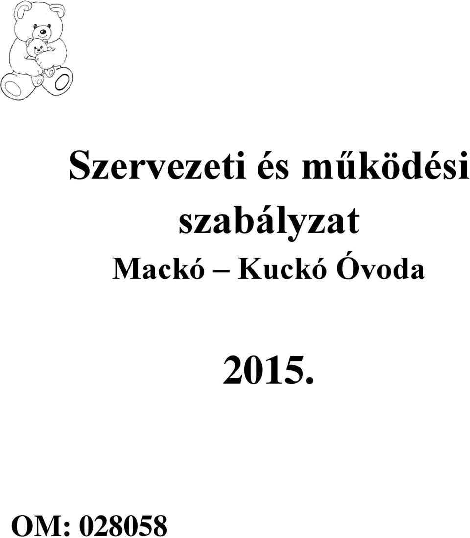 szabályzat Mackó