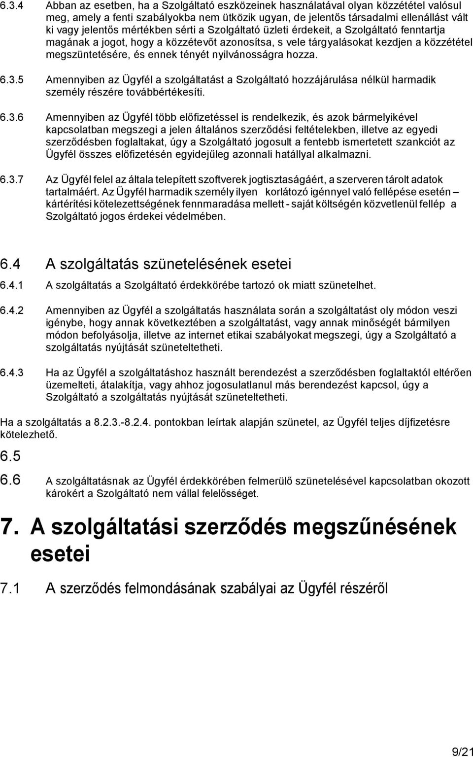 nyilvánosságra hozza. 6.3.