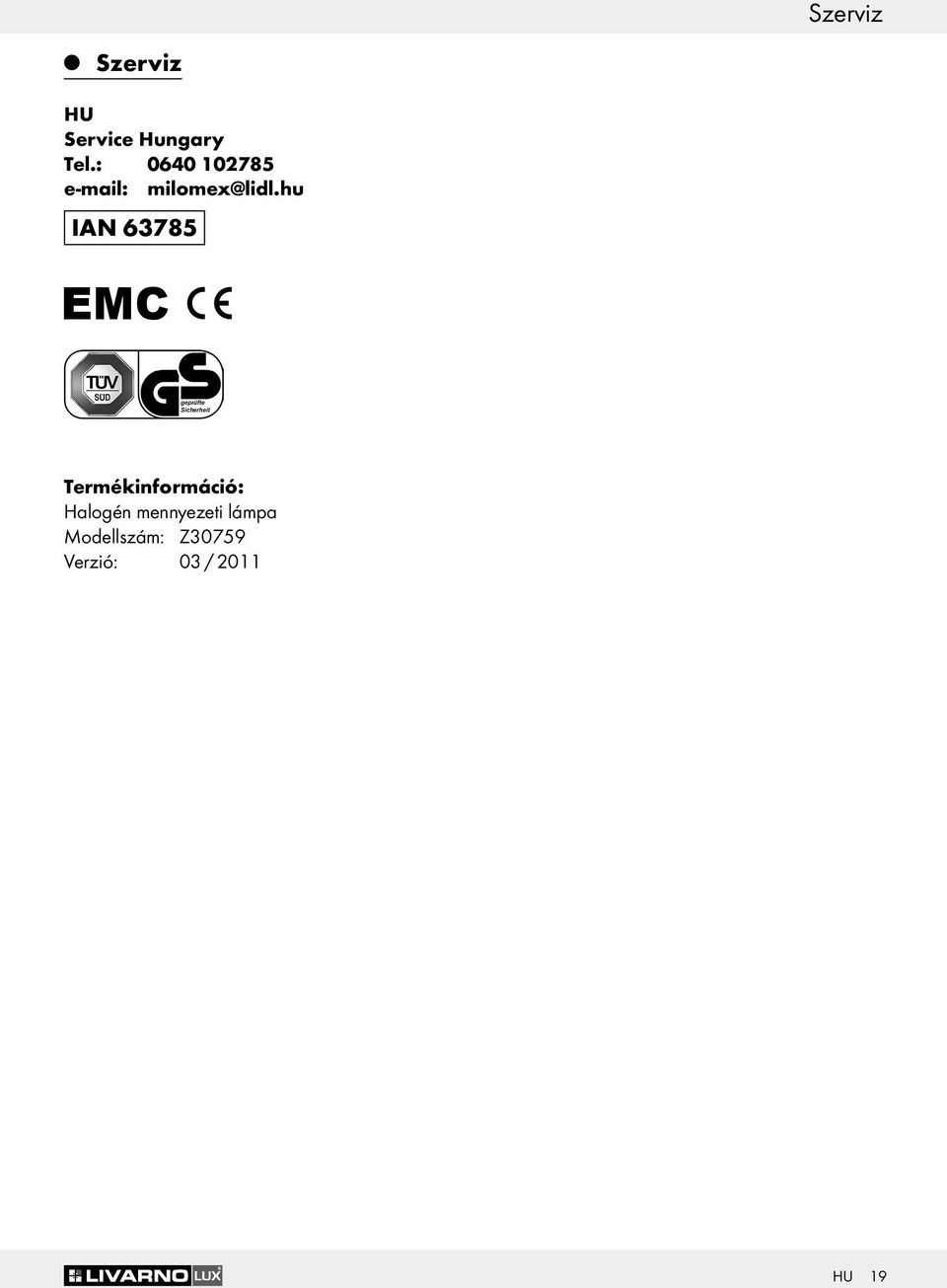 hu IAN 63785 EMC Termékinformáció: Halogén