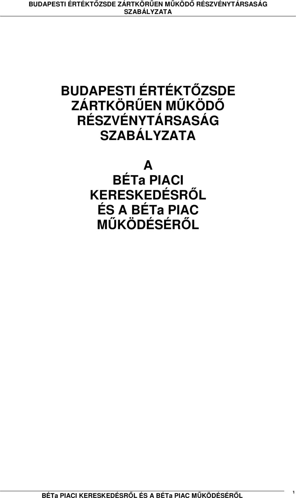 RÉSZVÉNYTÁRSASÁG A BÉTa