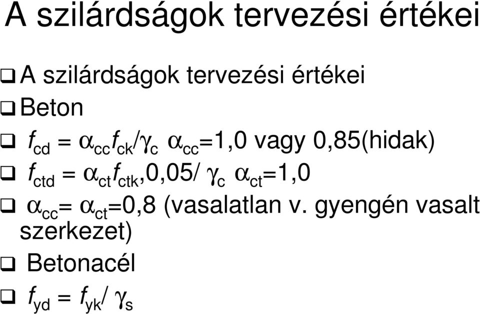 0,85(hidak) td = α t tk,0,05/ γ α t =1,0 α = α t