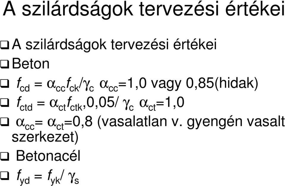 0,85(hidak) td = α t tk,0,05/ γ α t =1,0 α = α t