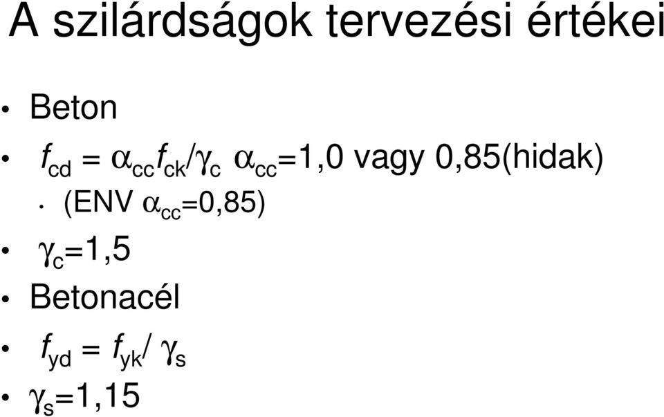 0,85(hidak) (ENV α =0,85) γ