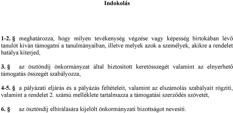 személyek, akikre a rendelet hatálya kiterjed, 3.