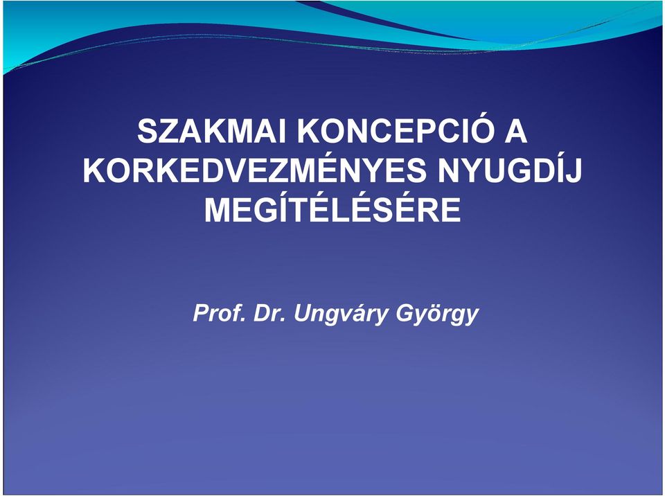 NYUGDÍJ MEGÍTÉLÉSÉRE
