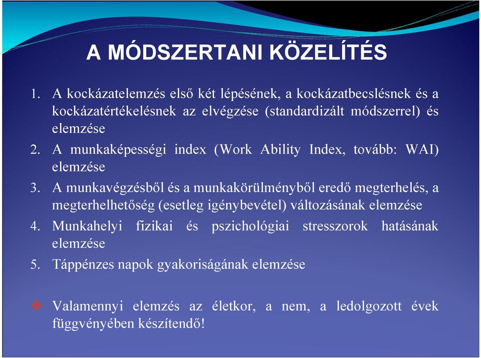 A munkaképességi index (Work Ability Index, tovább: WAI) elemzése 3.