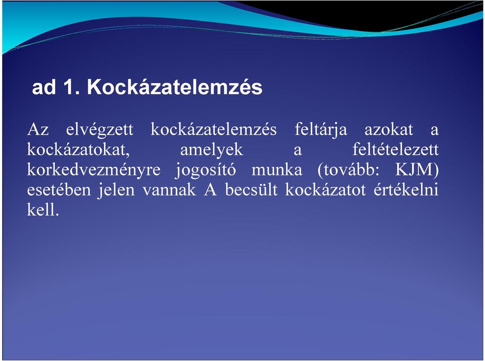 feltételezett korkedvezményre jogosító munka