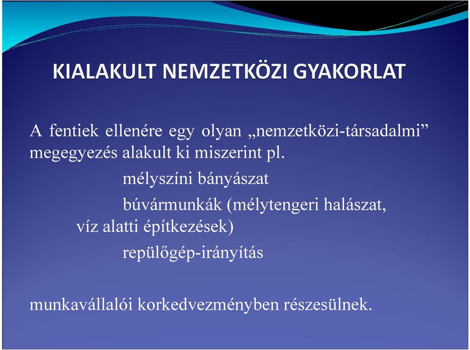 mélyszíni bányászat búvármunkák (mélytengeri halászat,