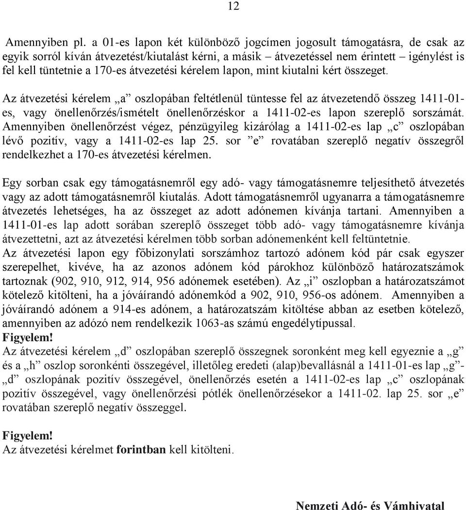 átvezetési kérelem lapon, mint kiutalni kért összeget.